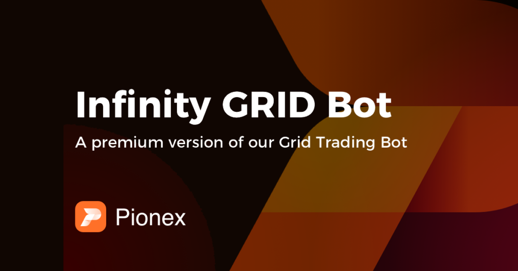 Pionex Infinity GRID Trading Bot
