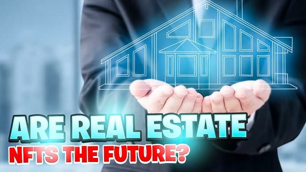 touting the future of real estate NFTs