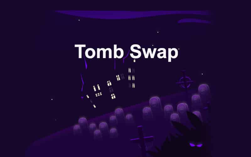 Tomb Swap Decentralized Exchange Review